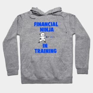 Financial Ninja In Training Funny Finance Gift Hoodie